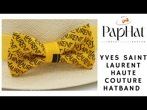 A  YouTube video description of my Yves Saint Laurent PapHat hatband - OurHatsDeserveBetter